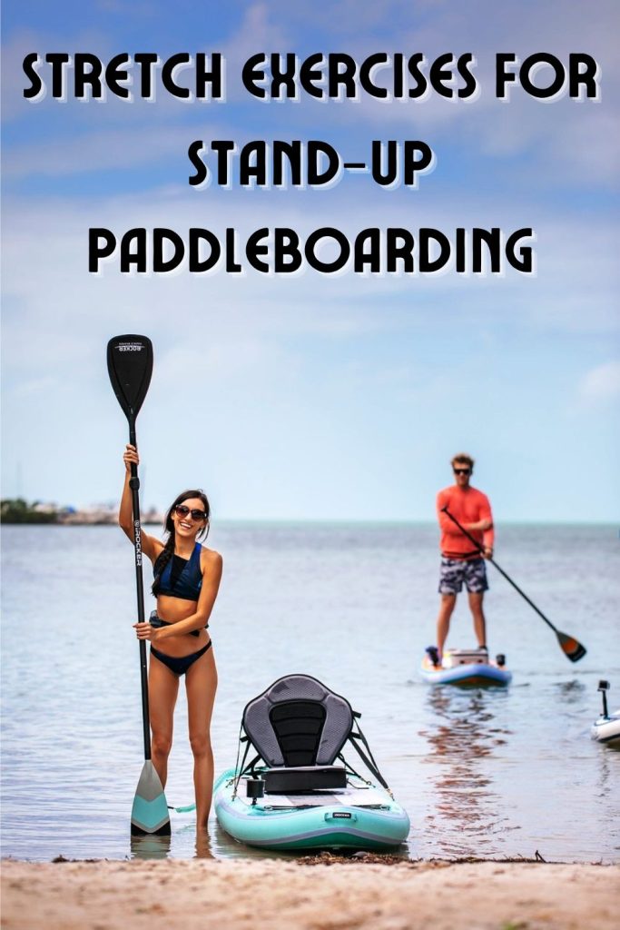 stretch exercises for paddleboarding