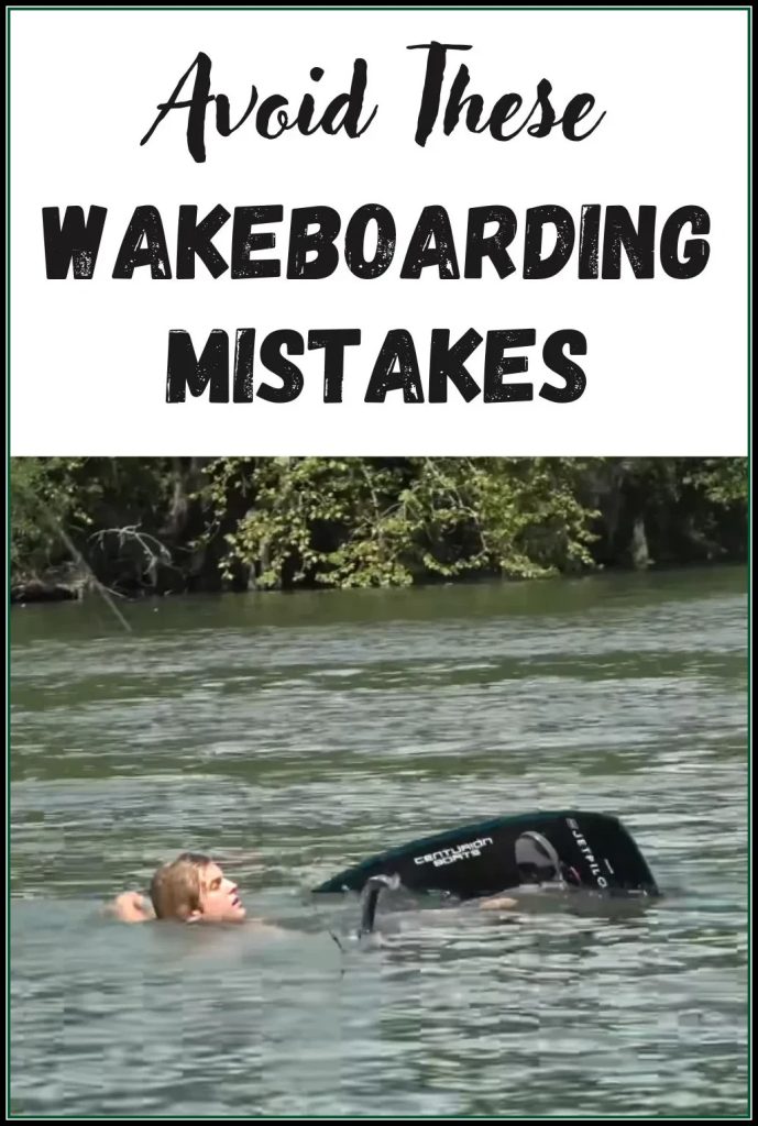 9 common wakeboarding mistakes