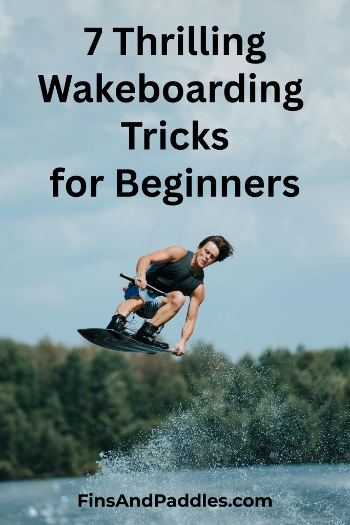 7 wakeboarding tricks for beginners